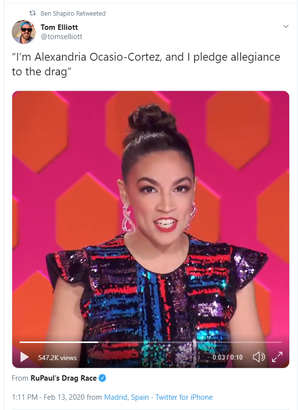 Ben Shapiro's retweet of Tom Elliot, who posted a video of Rep. Alexandria Ocasio-Cortez on RuPaul's Drag Race