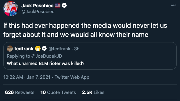 A quote-tweet from OAN's Jack Posobiec reading "If this [an unarmed BLM protester killed} had ever happened the media would never let us forget about it and we would all know their name"
