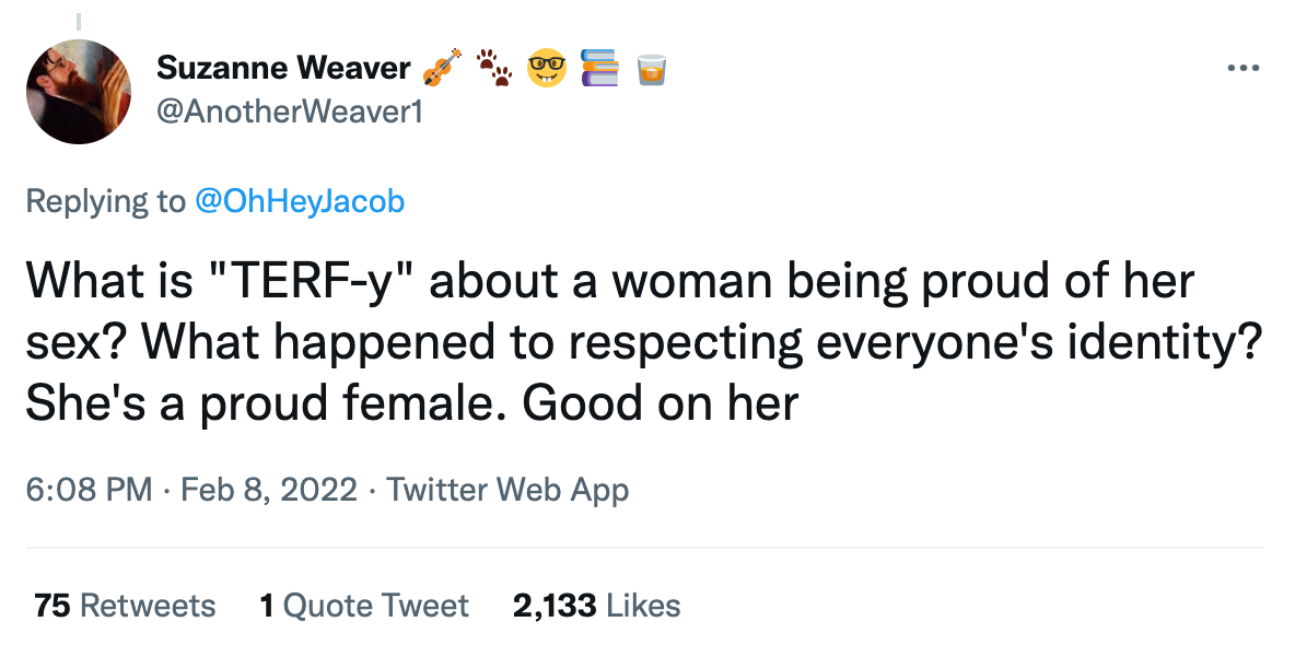 Replying to  @OhHeyJacob: What is "TERF-y" about a woman being proud of her sex? What happened to respecting everyone's identity? She's a proud female. Good on her
