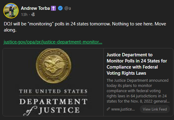 Andrew Torba posting on Gab while linking to a DOJ press release: "DOJ will be 'monitoring' polls in 24 states tomorrow. Nothing to see here. Move along."