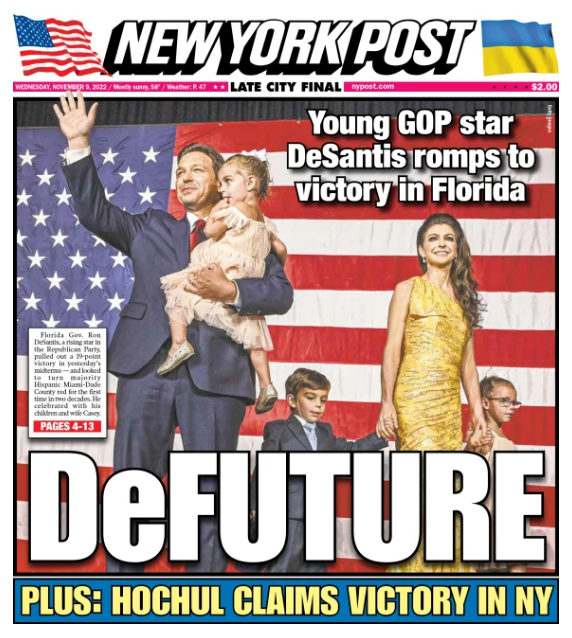 New York Post cover stating: "DeFUTURE," showing FL Gov. Ron DeSantis waving on a stage with his family an an American flag in the background