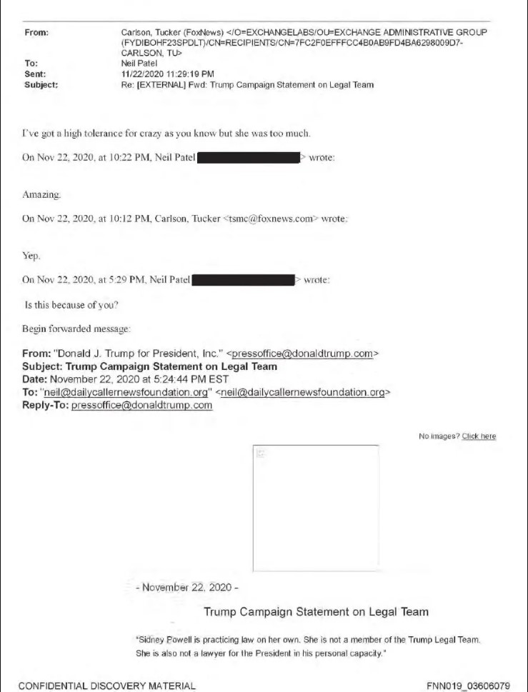 Email thread between Tucker Carlson and Neil Patel where Patel asks if Tucker was responcible for getting Powell removed from Trumps legal team. Tucker confirms, and then says that "she was too much"