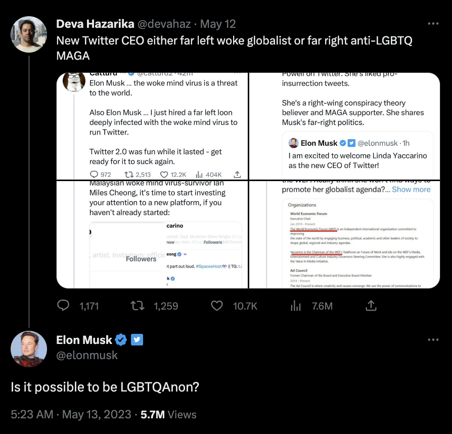 A screenshot from Twitter shows a tweet from Deva Hazarika that says, "New Twitter CEO either far left woke globalist or far right anti-LGBTQ MAGA," with a collage of screenshots from different figures discussing Yaccarino's appointment. In response to Hazarika, Musk tweeted, "Is it possible to be LGBTQAnon?"