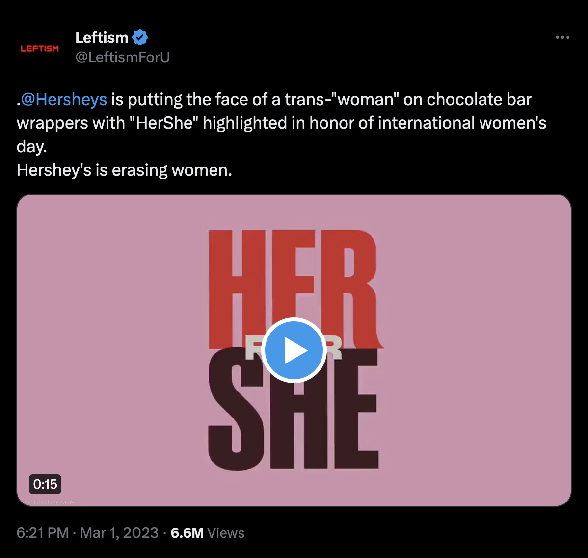 A screenshot from Twitter shows a tweet from Twitter user Leftism that claims that, by including a trans woman in their International Women's Day campaign in Canada, Hershey's is "erasing women."
