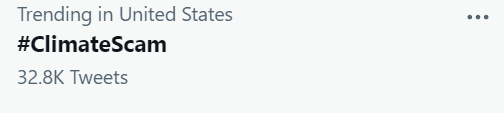 #ClimateScam trending in the U.S. with 32.8K tweets 