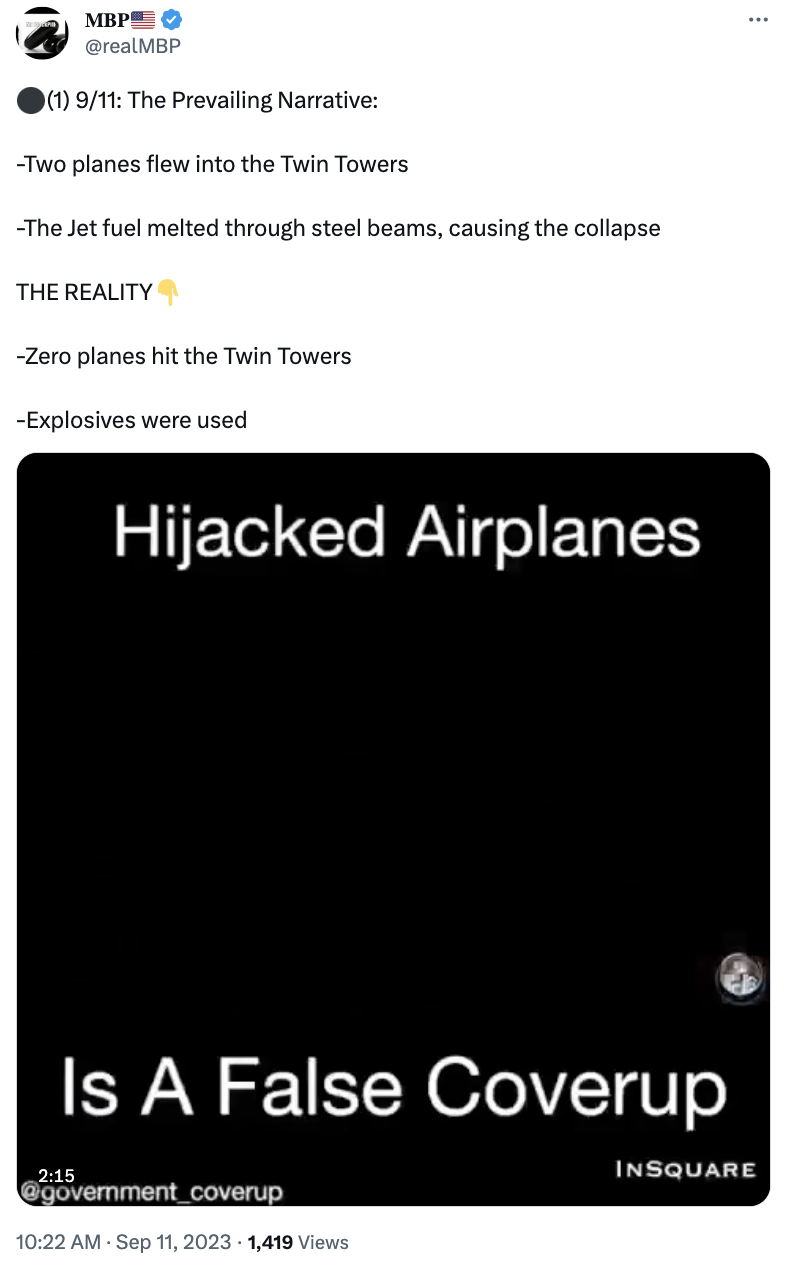 MBP tweet: " 9/11: The Prevailing Narrative:  -Two planes flew into the Twin Towers  -The Jet fuel melted through steel beams, causing the collapse  THE REALITY👇  -Zero planes hit the Twin Towers  -Explosives were used"