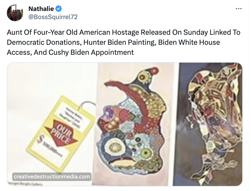 Aunt Of Four-Year Old American Hostage Released On Sunday Linked To Democratic Donations, Hunter Biden Painting, Biden White House Access, And Cushy Biden Appointment