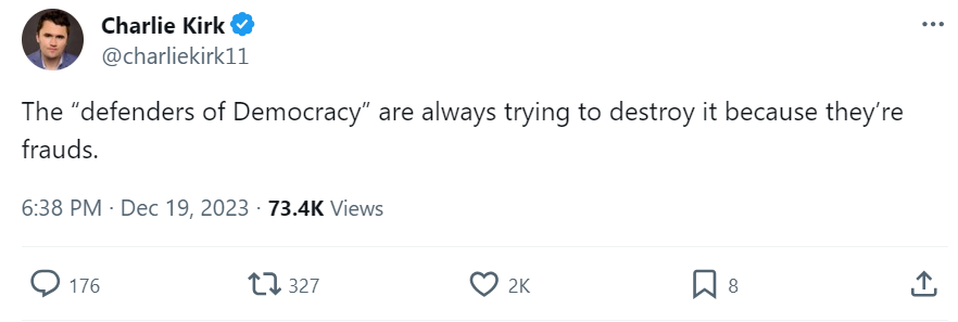 Tweet reads: The “defenders of Democracy” are always trying to destroy it because they’re frauds.