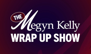 White text saying The Megyn Kelly Wrap-Up Show over a maroon and black background
