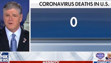 Hannity declaring that there have been 0 COVID-19 deaths in the U.S. during a February broadcast