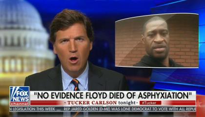 still of Tucker Carlson; picture of George Floyd; chyron: "No evidence Floyd died of asphyxiation" 