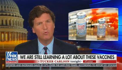 Tucker Carlson addresses camera; photo box in corner is of medicine bottle labeled "Moderna" vaccine; chyron reads: "We are still learning a lot about these vaccines"