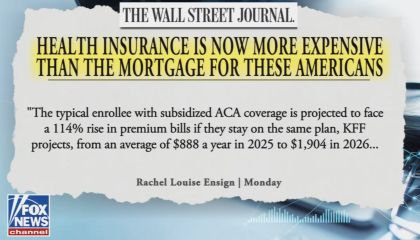 WSJ: "Health Insurance Is Now More Expensive Than The Mortgage For These Americans"