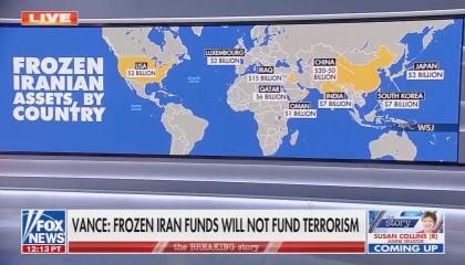 Fox News Iran MOU map of frozen Iran assets