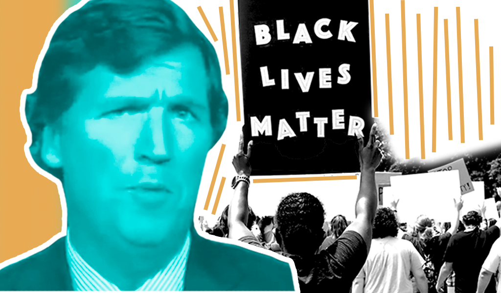 Tucker Carlson / Black Lives Matter