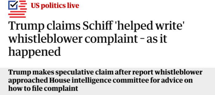 The Guardian: "Trump claims Schiff 'helped write' whistleblower complaint – as it happened"