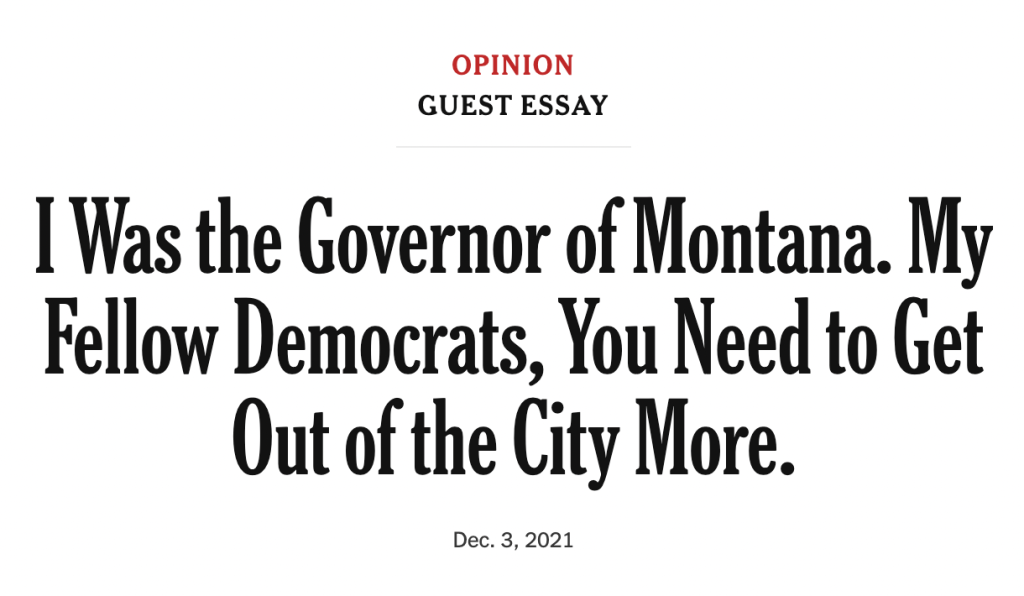 I Was the Governor of Montana. My Fellow Democrats, You Need to Get Out of the City More.