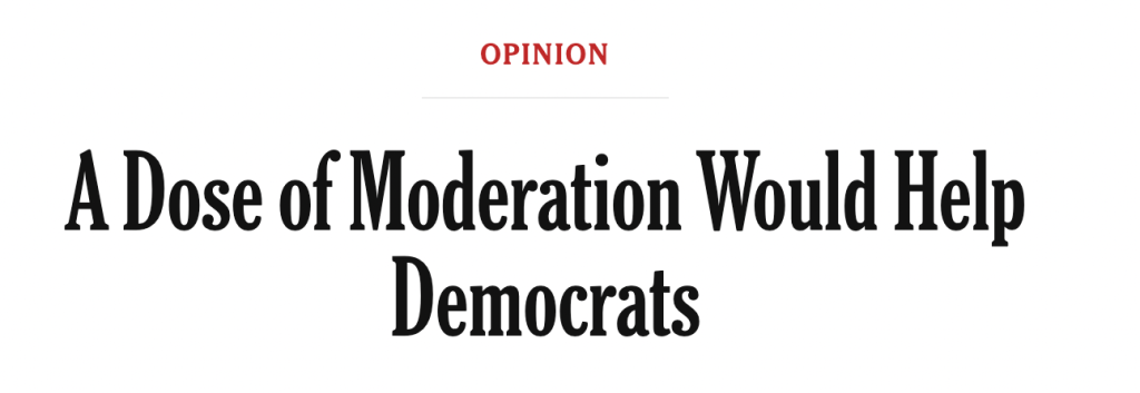 A Dose of Moderation Would Help Democrats