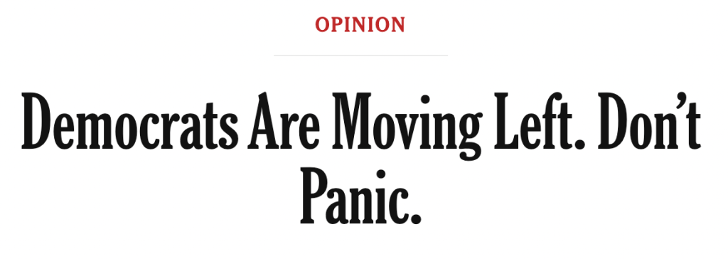 Democrats Are Moving Left. Don’t Panic.
