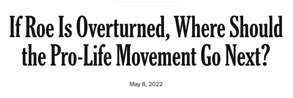 If Roe Is Overturned, Where Should the Pro-Life Movement Go Next?