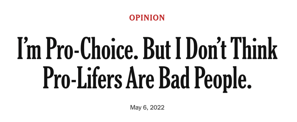 I’m Pro-Choice. But I Don’t Think Pro-Lifers Are Bad People.