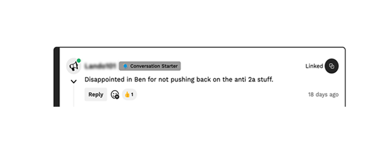 Daily Wire commenter states: "Disappointed in Ben for not pushing back on the anti 2a stuff."