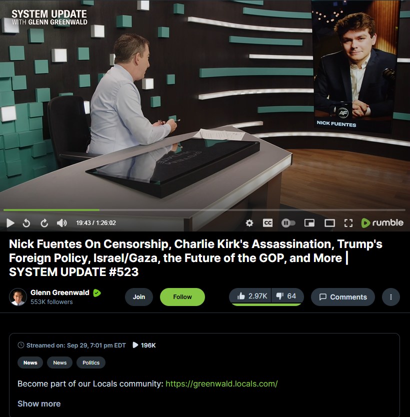 Screenshot of Fuentes on Greenwald's show, System Update, as of 10/2/25