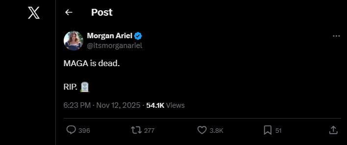 a screenshot of a post on X by Morgan Ariel saying "MAGA is dead. RIP."